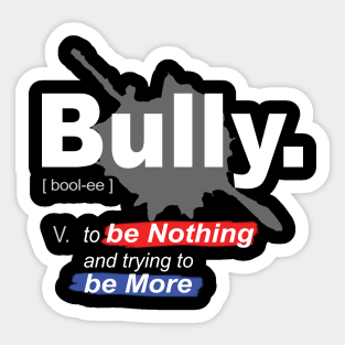 Bully - True Definition Sticker